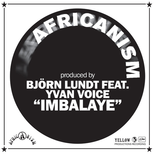 Africanism, Björn Lundt, Yvan Voice - Imbalaye (feat. Yvan Voice) [BLV10176039]